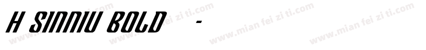 h sinniu bold字体字体转换